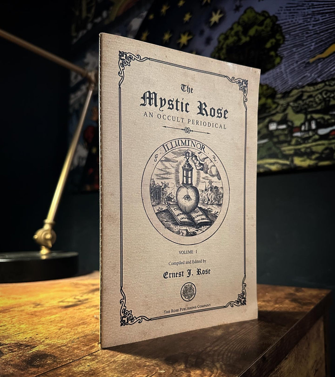 The Mystic Rose An Occult Periodical by Ernest J. Rose