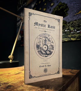 The Mystic Rose An Occult Periodical by Ernest J. Rose