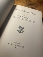 Load image into Gallery viewer, Quests Old and New (1913) by G.R.S. Mead