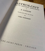 Load image into Gallery viewer, Astrology and its Practical Application by E. Parker