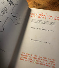 Load image into Gallery viewer, The Brotherhood of the Rosy Cross  by A.E. Waite (1924 First Edition)