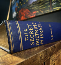 Load image into Gallery viewer, The Secret Doctrine in Israel by A.E. Waite