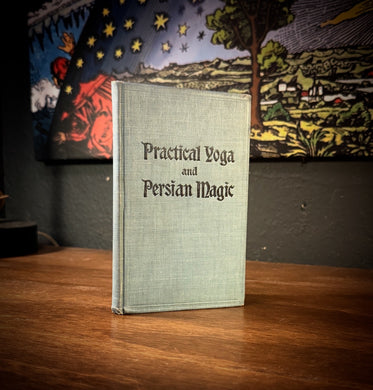 Practical Yoga and Persian Magic by O Hashnu Hara [William Walker Atkinson]