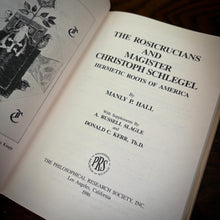 Load image into Gallery viewer, The Rosicrucians and Magister Christoph Schlegel by Manly P. Hall