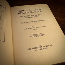 Load image into Gallery viewer, How to Read Human Nature by William Walker Atkinson