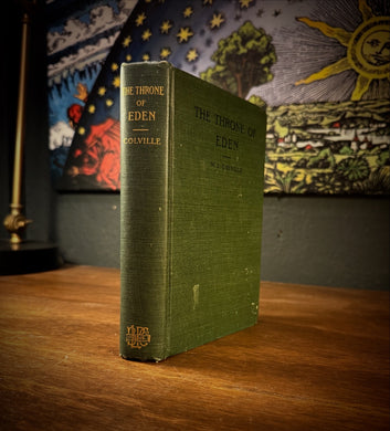 The Throne of Eden: A Psychical Romanc by Colville, W. J.