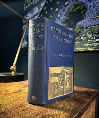 Babylonian Life and History by Sir E.A. Wallis Budge