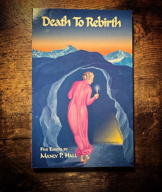 Death to Rebirth By Manly P. Hall