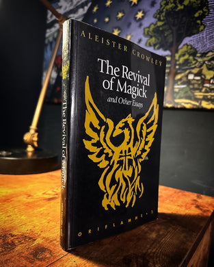 The Revival of Magic and Other Essays by Aleister Crowley