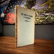 Load image into Gallery viewer, The Book of Charms and Talismans by Sepharial