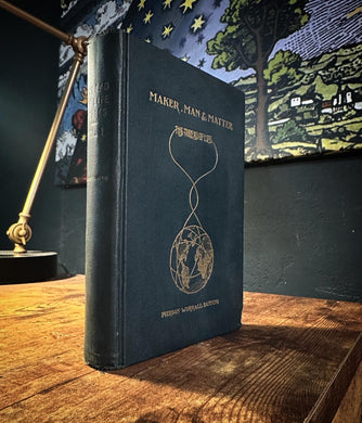 Maker, Man & Matter (The Thread of Life Series) by Pierson Worrall Banning