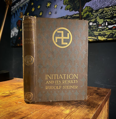 Initiation and Its Results by Rudolf Steiner