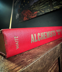 Alchemists Through The Ages by Arthur Edward Waite