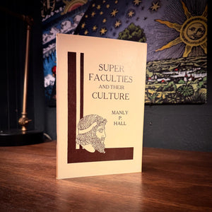 Super Faculties and Their Culture by Manly P. Hall