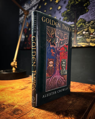 Golden Twigs by Aleister Crowley