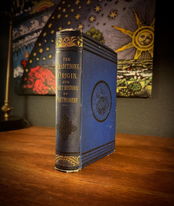 The Traditions, Origin and Early History of Freemasonry by A.T.C. Pierson and Godfrey Steinbrenner