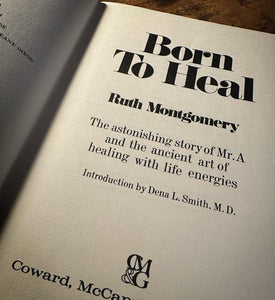 Born to Heal SIGNED by Ruth Montgomery