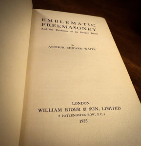 Emblematic Freemasonry by A.E. Waite