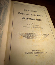 Load image into Gallery viewer, The Traditions, Origin and Early History of Freemasonry by A.T.C. Pierson and Godfrey Steinbrenner