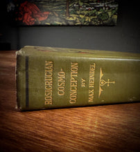 Load image into Gallery viewer, The Rosicrucian Cosmo Conception by Max Heindel