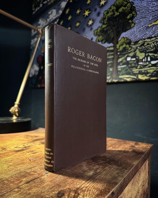 Roger Bacon, the problem of the soul in his philosophical commentaries by Theodore Crowley