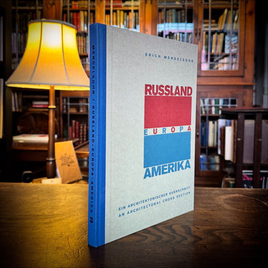 Russland, Europa, Amerika : An Architectural Cross Section by Erich Mendelsohn