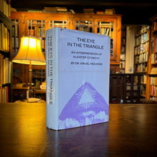 Load image into Gallery viewer, The Eye In The Triangle an Interpretation of Aleister Crowley by Dr.Israel Regardie