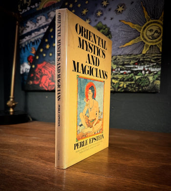 Oriental Mystics and Magicians by Perle Epstein