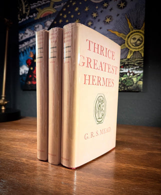 Thrice Greatest Hermes by G.R.S. Mead