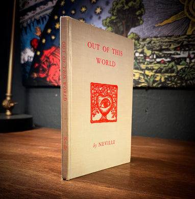 Out of This World [First Edition] by Neville Goddard