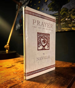 Prayer The Art of Believing by Neville  Goddard