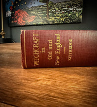 Load image into Gallery viewer, Witchcraft in Old and New England by George Lyman Kittredge