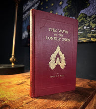 Load image into Gallery viewer, The Ways of the Lonely Ones by Manly P. Hall