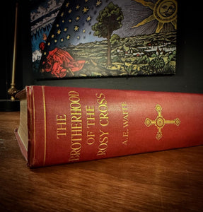 The Brotherhood of the Rosy Cross  by A.E. Waite