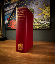 Load image into Gallery viewer, The Meaning of God in the Human Experience by William Ernest Hocking