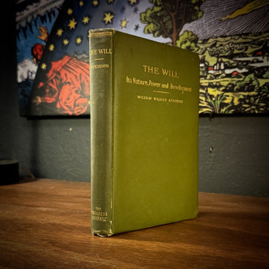The Will by William Walker Atkinson