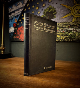 Ancient Mystery and Modern Revelation by W.J. Colville (William Juvenal)