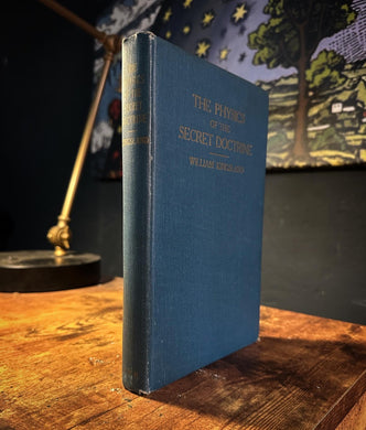 The Physics of the Secret Doctrine by William Kingsford