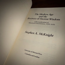 Load image into Gallery viewer, The Modern Age and the Recovery of Ancient Wisdom by Stephen A. McKnight