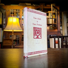Load image into Gallery viewer, Your Faith is Your Fortune by Neville Goddard