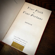 Load image into Gallery viewer, Your Faith is Your Fortune by Neville Goddard