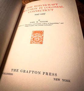 The Witchcraft Delusion in Colonial Connecticut by John M. Taylor