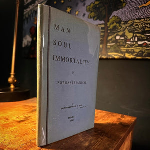 Man Soul Immortality in Zoroastrianism by Dastur Framroze A. Bode