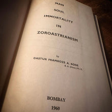 Load image into Gallery viewer, Man Soul Immortality in Zoroastrianism by Dastur Framroze A. Bode