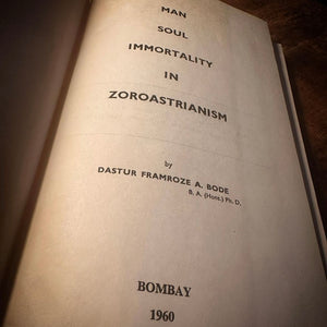 Man Soul Immortality in Zoroastrianism by Dastur Framroze A. Bode