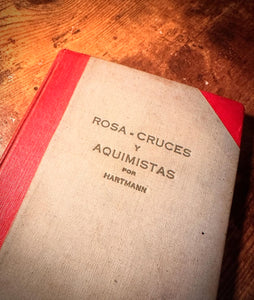 Rosacruces y Alquimistas by Franz Hartmann