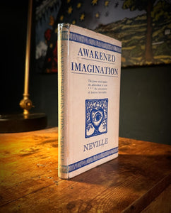 Awakened Imagination by Neville Goddard