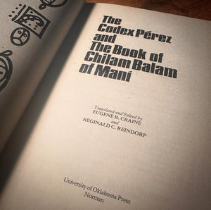 The Codex Perez and The Book of Chilam Balam of Mani by Craine & Reindorp