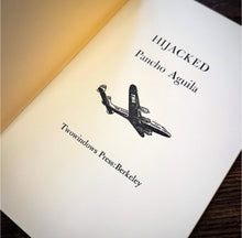 Load image into Gallery viewer, Hijacked by Pancho Aguila