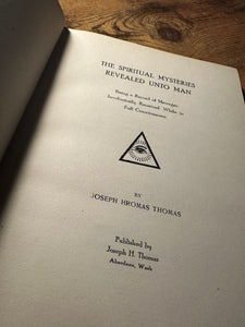 The Spiritual Mysteries Revealed Unto Man by Joseph H. Thomas